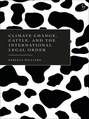 cover image of Climate Change, Cattle, and the International Legal Order